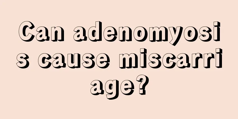 Can adenomyosis cause miscarriage?