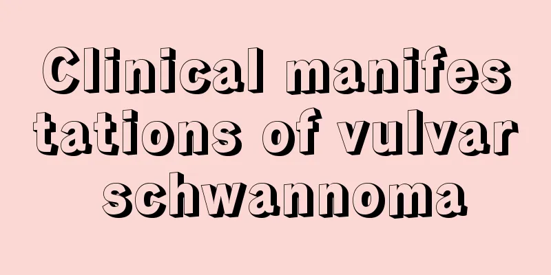 Clinical manifestations of vulvar schwannoma