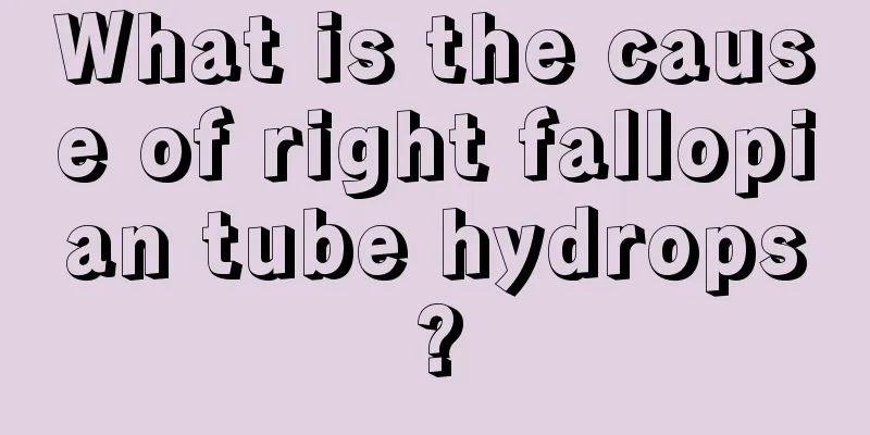 What is the cause of right fallopian tube hydrops?