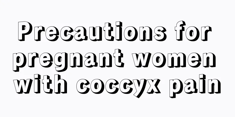 Precautions for pregnant women with coccyx pain