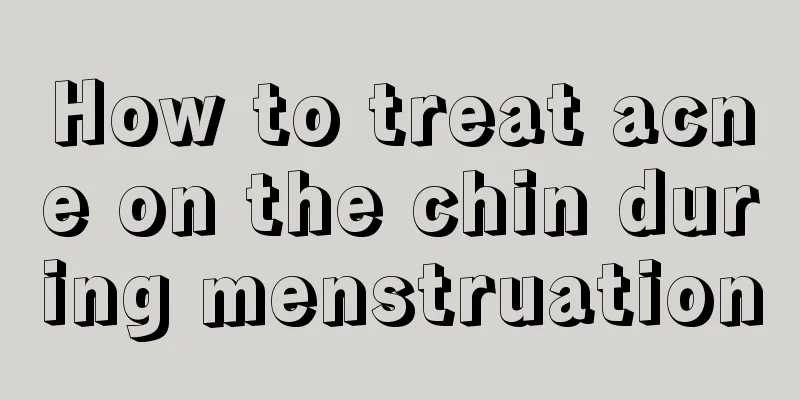 How to treat acne on the chin during menstruation