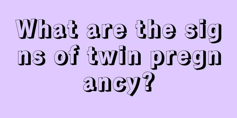 What are the signs of twin pregnancy?