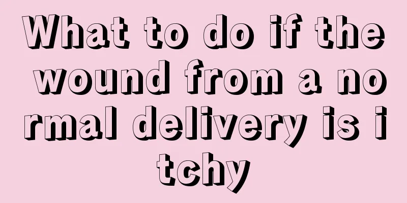 What to do if the wound from a normal delivery is itchy