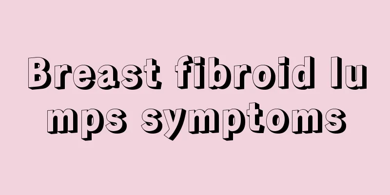 Breast fibroid lumps symptoms