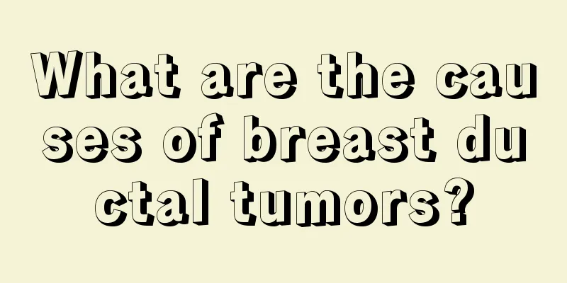 What are the causes of breast ductal tumors?