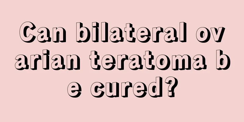 Can bilateral ovarian teratoma be cured?