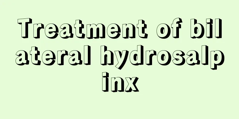 Treatment of bilateral hydrosalpinx