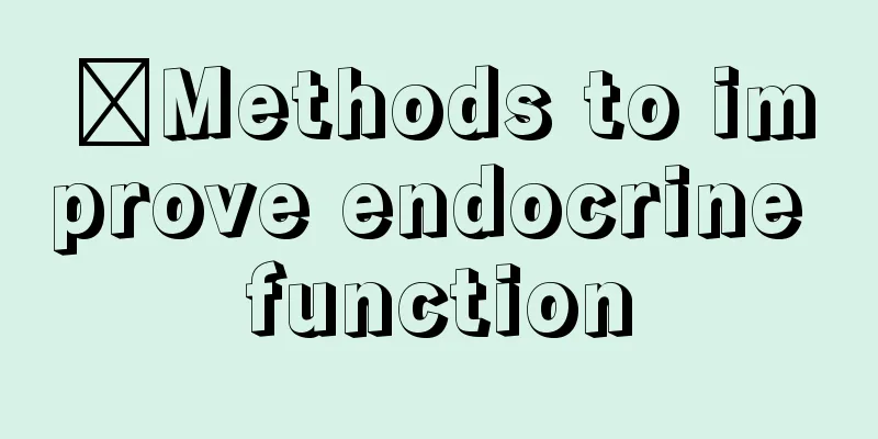 ​Methods to improve endocrine function