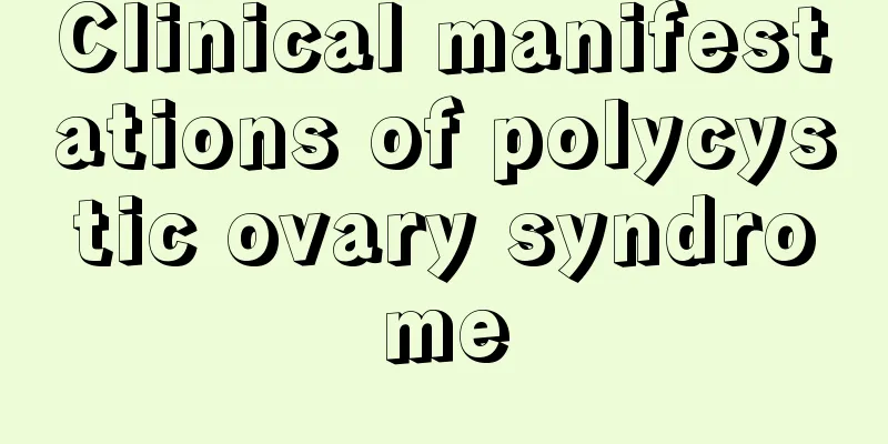 Clinical manifestations of polycystic ovary syndrome