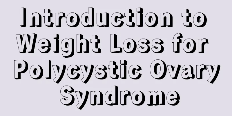 Introduction to Weight Loss for Polycystic Ovary Syndrome