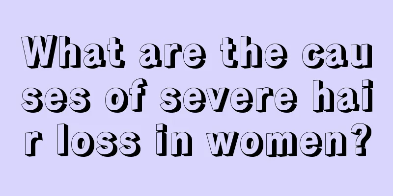 What are the causes of severe hair loss in women?