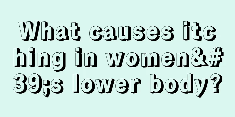 What causes itching in women's lower body?