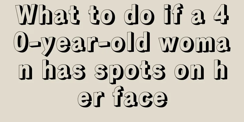 What to do if a 40-year-old woman has spots on her face