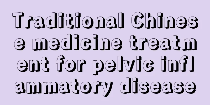 Traditional Chinese medicine treatment for pelvic inflammatory disease