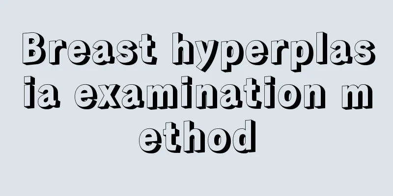 Breast hyperplasia examination method