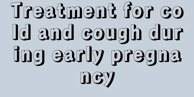 Treatment for cold and cough during early pregnancy