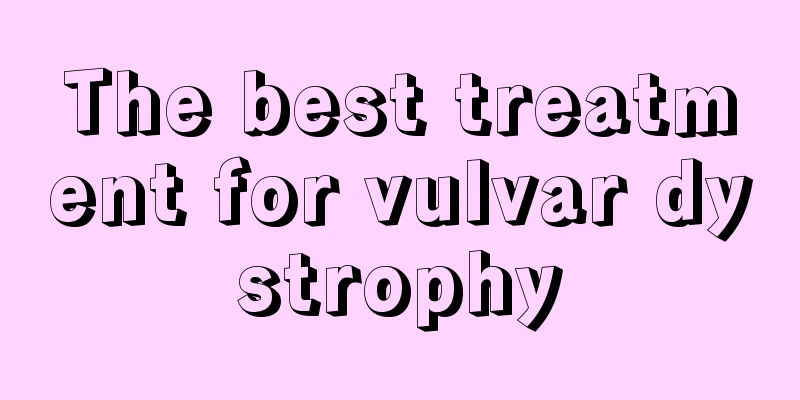 The best treatment for vulvar dystrophy