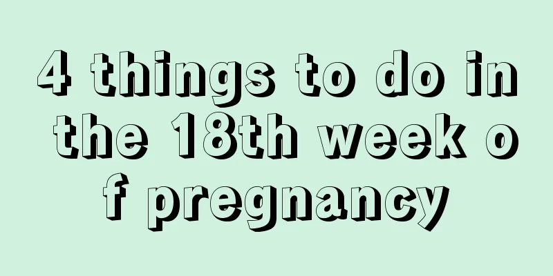 4 things to do in the 18th week of pregnancy