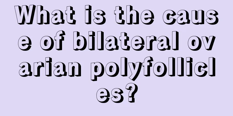 What is the cause of bilateral ovarian polyfollicles?