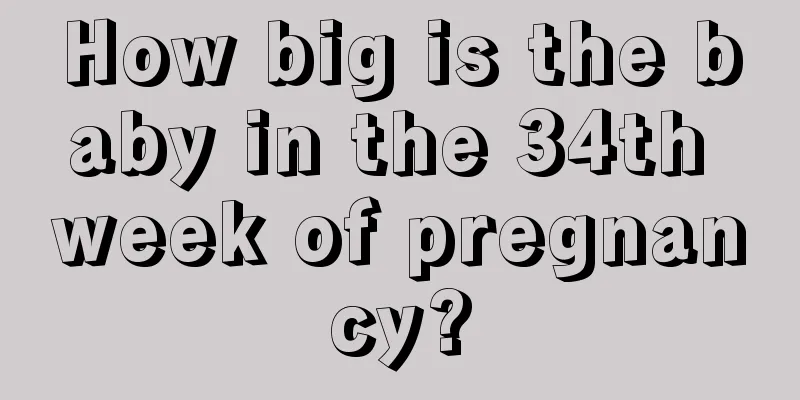 How big is the baby in the 34th week of pregnancy?