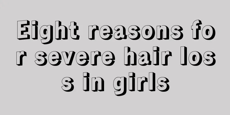 Eight reasons for severe hair loss in girls