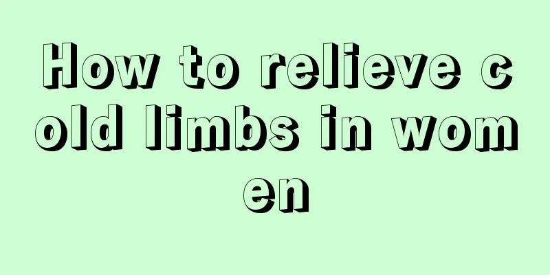 How to relieve cold limbs in women