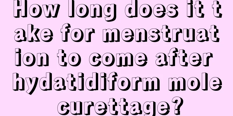 How long does it take for menstruation to come after hydatidiform mole curettage?