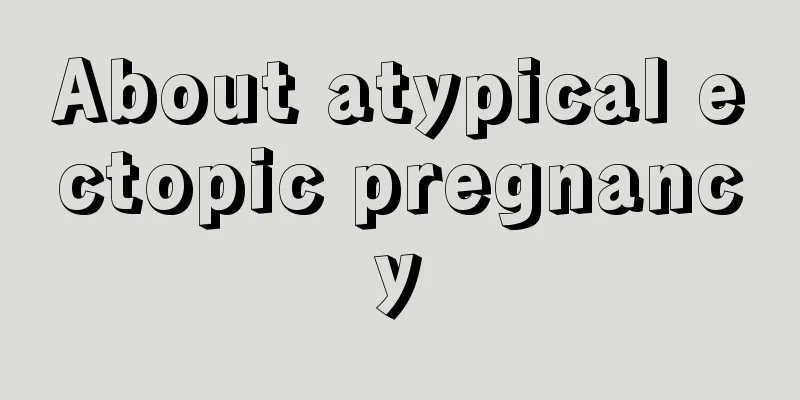 About atypical ectopic pregnancy