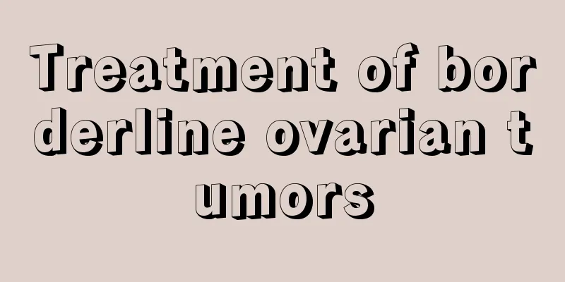 Treatment of borderline ovarian tumors