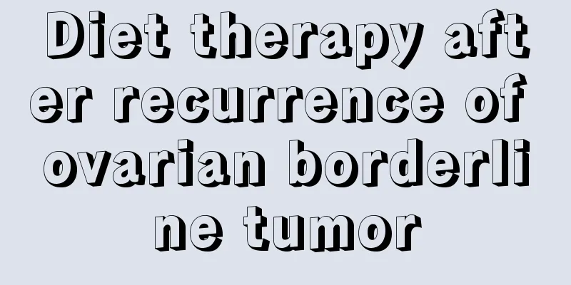 Diet therapy after recurrence of ovarian borderline tumor