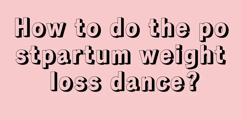 How to do the postpartum weight loss dance?