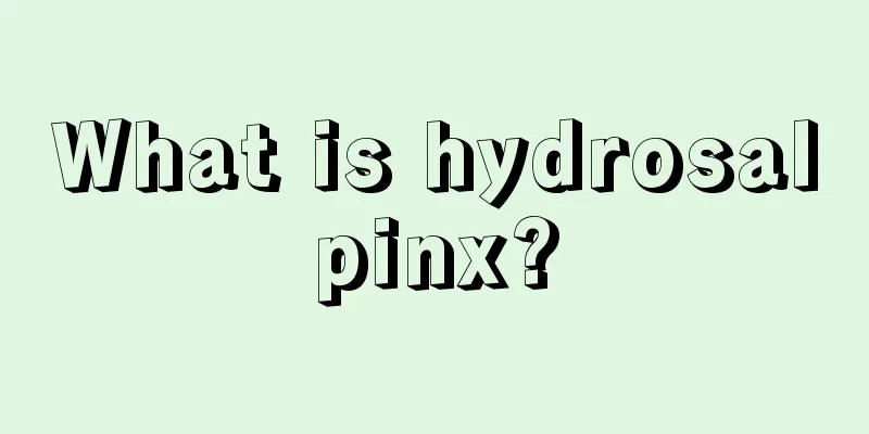 What is hydrosalpinx?