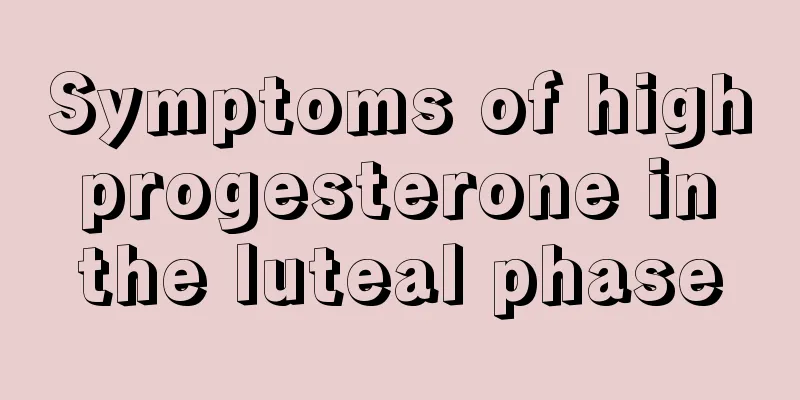 Symptoms of high progesterone in the luteal phase