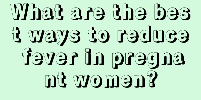 What are the best ways to reduce fever in pregnant women?