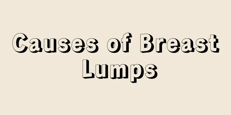 Causes of Breast Lumps