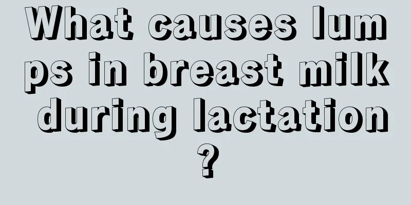 What causes lumps in breast milk during lactation?