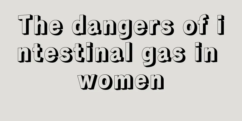 The dangers of intestinal gas in women