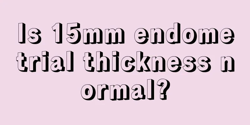 Is 15mm endometrial thickness normal?