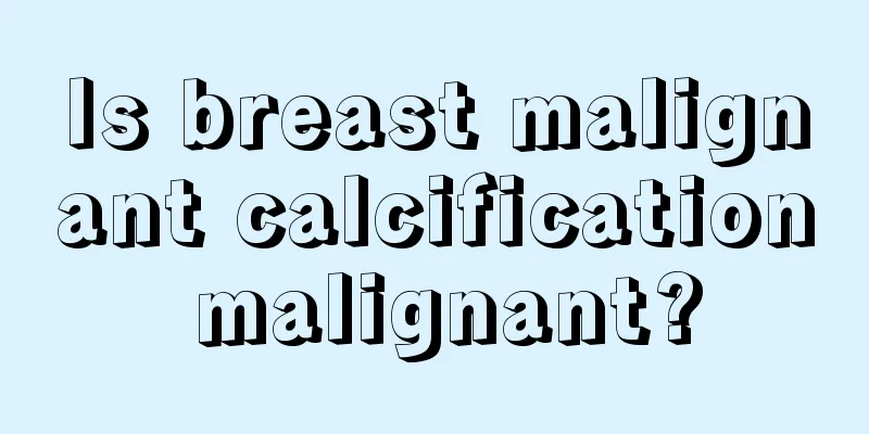 Is breast malignant calcification malignant?