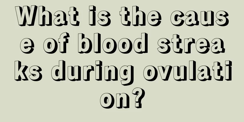 What is the cause of blood streaks during ovulation?