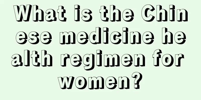 What is the Chinese medicine health regimen for women?