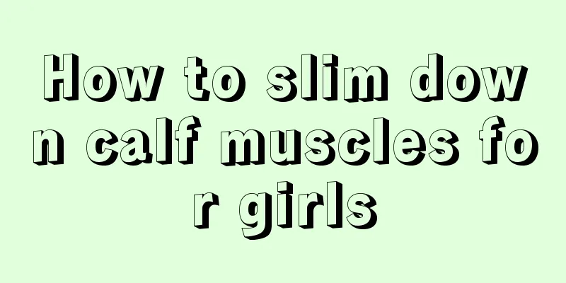 How to slim down calf muscles for girls