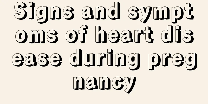 Signs and symptoms of heart disease during pregnancy