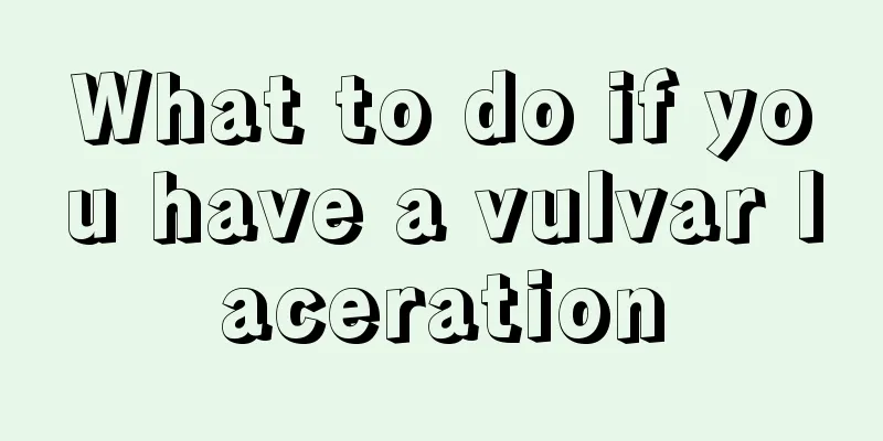 What to do if you have a vulvar laceration