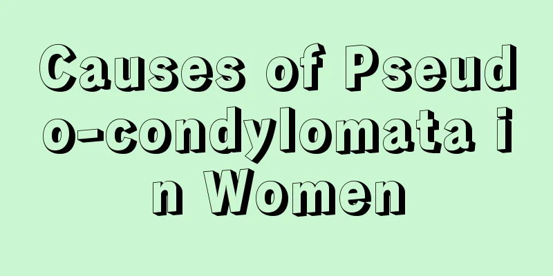 Causes of Pseudo-condylomata in Women