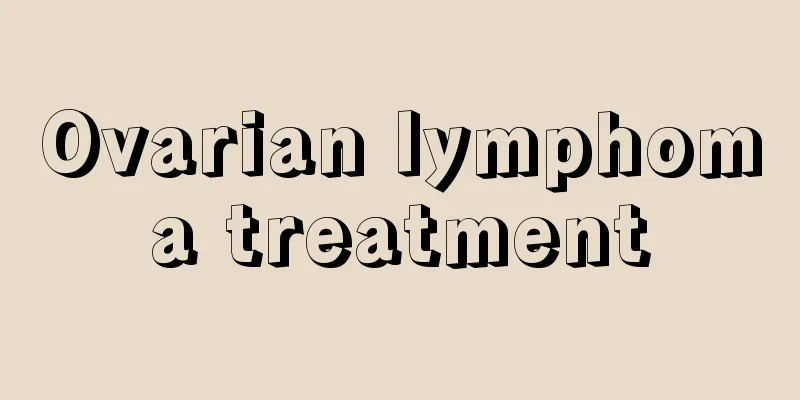 Ovarian lymphoma treatment