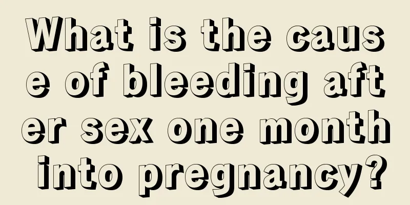 What is the cause of bleeding after sex one month into pregnancy?