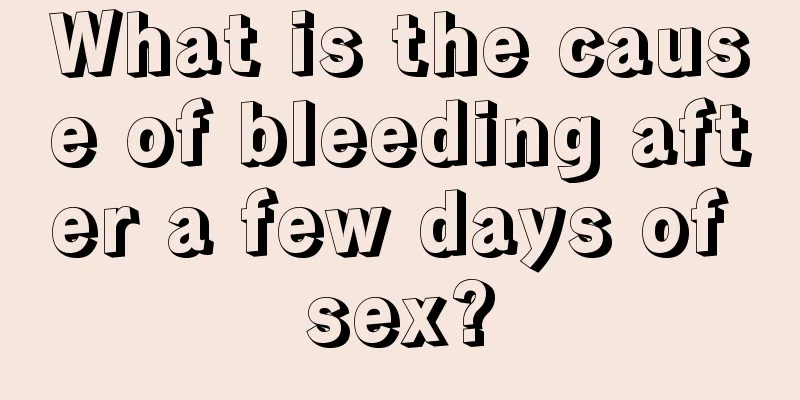 What is the cause of bleeding after a few days of sex?