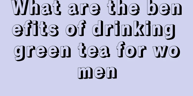 What are the benefits of drinking green tea for women