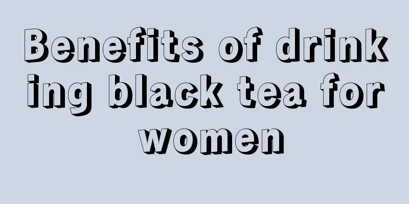 Benefits of drinking black tea for women